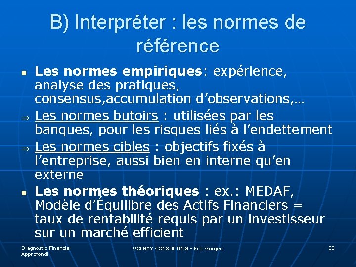 B) Interpréter : les normes de référence n Þ Þ n Les normes empiriques: