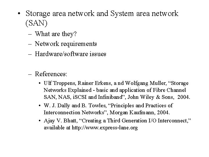  • Storage area network and System area network (SAN) – What are they?
