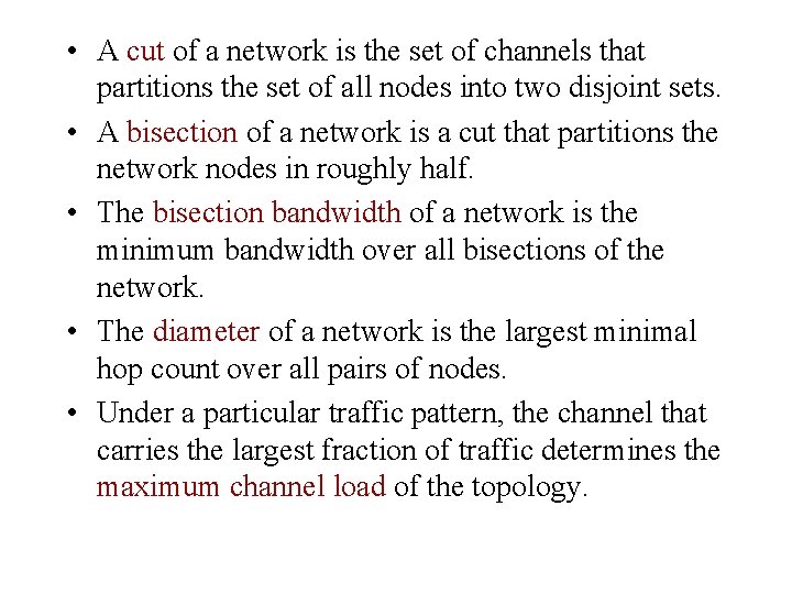  • A cut of a network is the set of channels that partitions