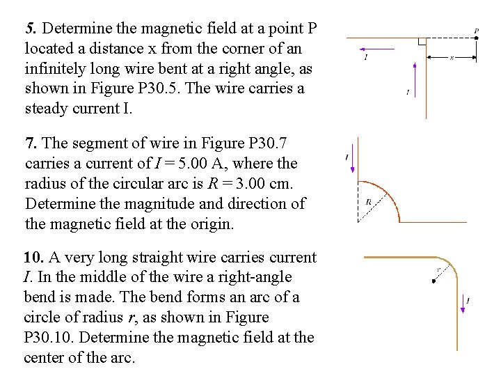 5. Determine the magnetic field at a point P located a distance x from