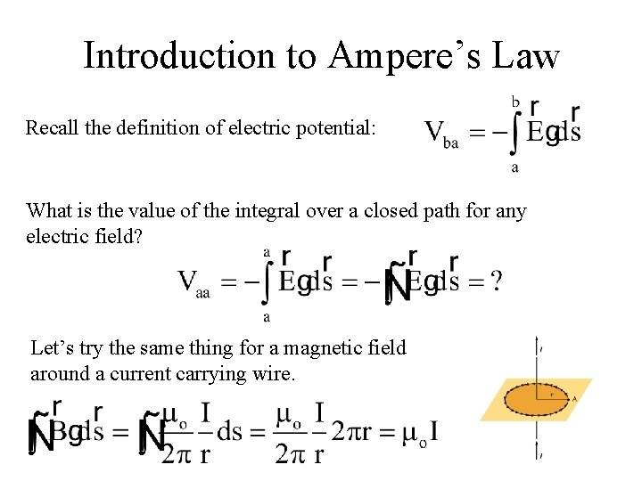 Introduction to Ampere’s Law Recall the definition of electric potential: What is the value