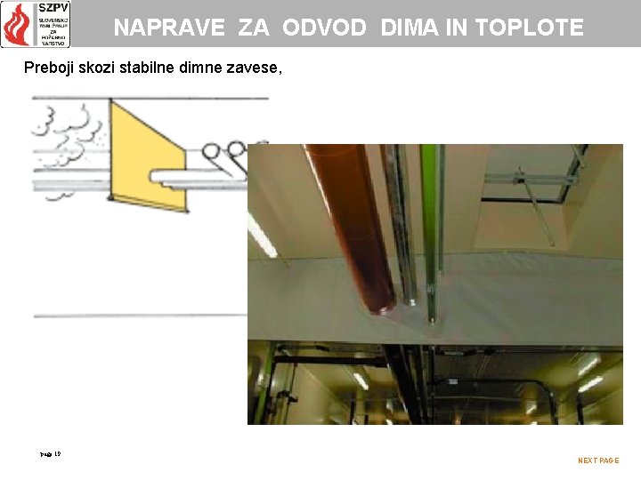 NAPRAVE ZA ODVOD DIMA IN TOPLOTE Preboji skozi stabilne dimne zavese, page 19 NEXT