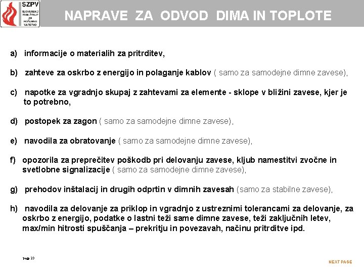 NAPRAVE ZA ODVOD DIMA IN TOPLOTE a) informacije o materialih za pritrditev, b) zahteve