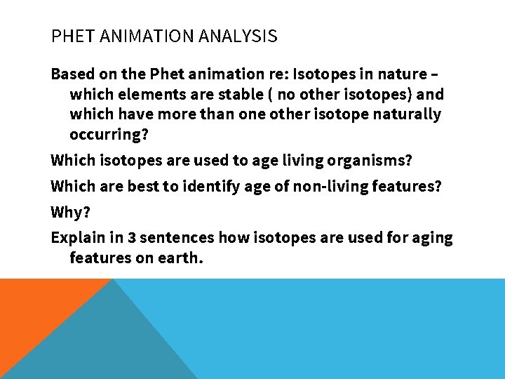 PHET ANIMATION ANALYSIS Based on the Phet animation re: Isotopes in nature – which PHET ANIMATION ANALYSIS Based on the Phet animation re: Isotopes in nature – which