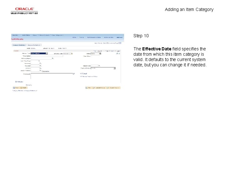 Adding an Item Category Step 10 The Effective Date field specifies the date from