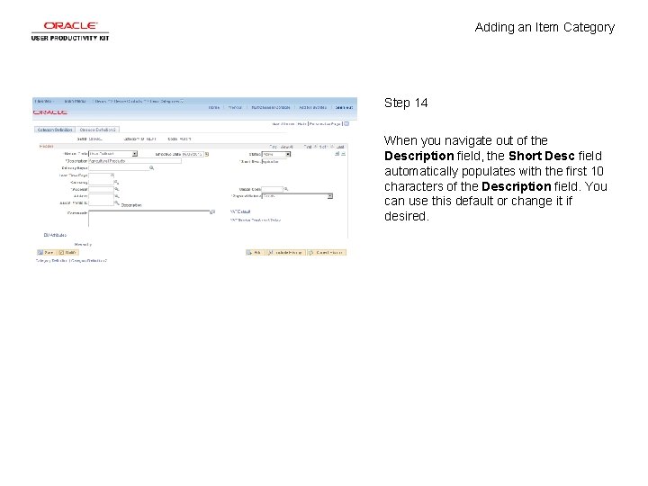 Adding an Item Category Step 14 When you navigate out of the Description field,