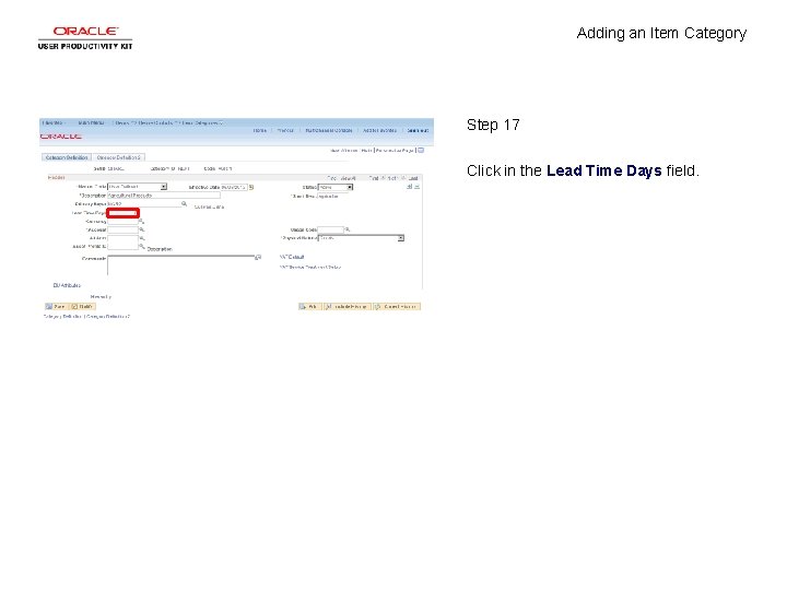 Adding an Item Category Step 17 Click in the Lead Time Days field. 