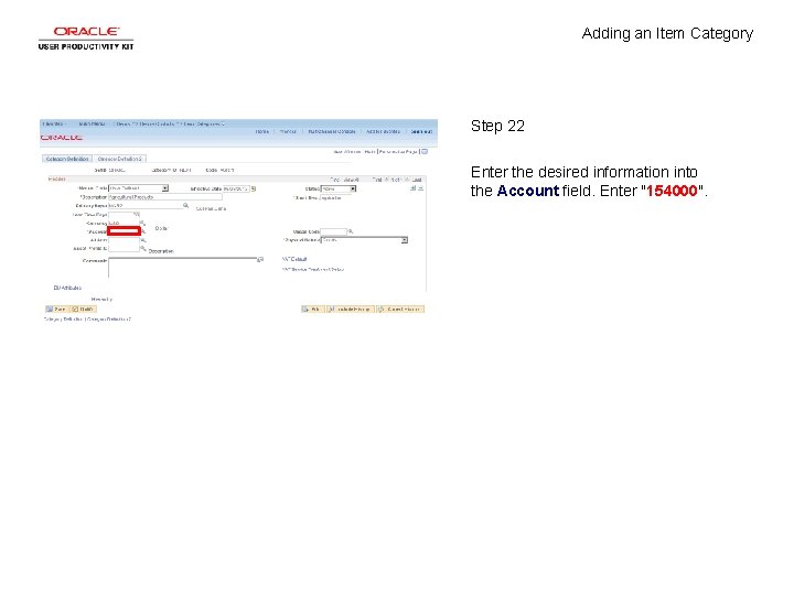 Adding an Item Category Step 22 Enter the desired information into the Account field.