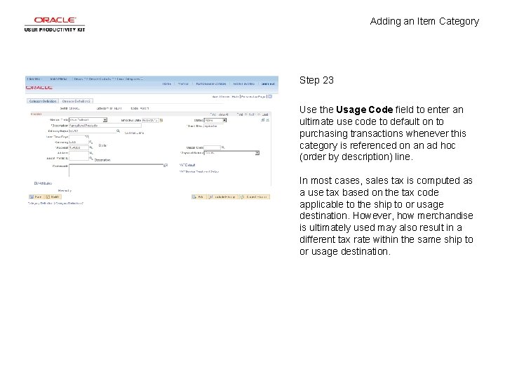 Adding an Item Category Step 23 Use the Usage Code field to enter an