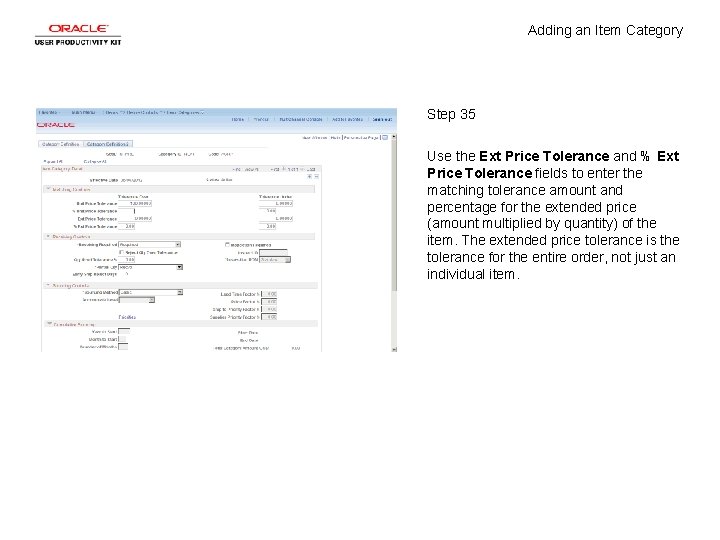 Adding an Item Category Step 35 Use the Ext Price Tolerance and % Ext