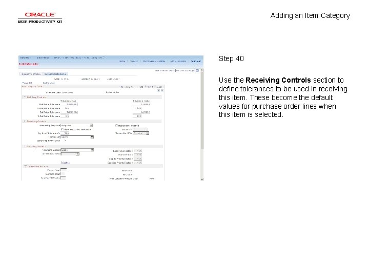 Adding an Item Category Step 40 Use the Receiving Controls section to define tolerances