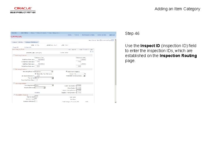 Adding an Item Category Step 46 Use the Inspect ID (inspection ID) field to