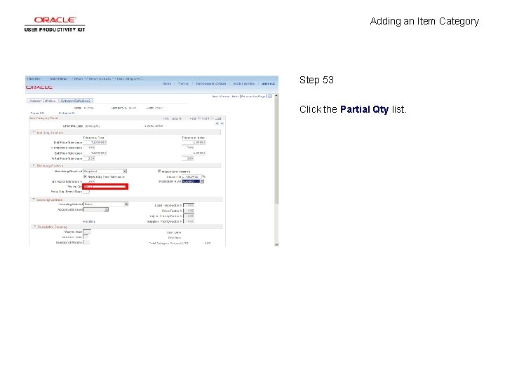 Adding an Item Category Step 53 Click the Partial Qty list. 