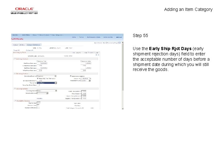 Adding an Item Category Step 55 Use the Early Ship Rjct Days (early shipment