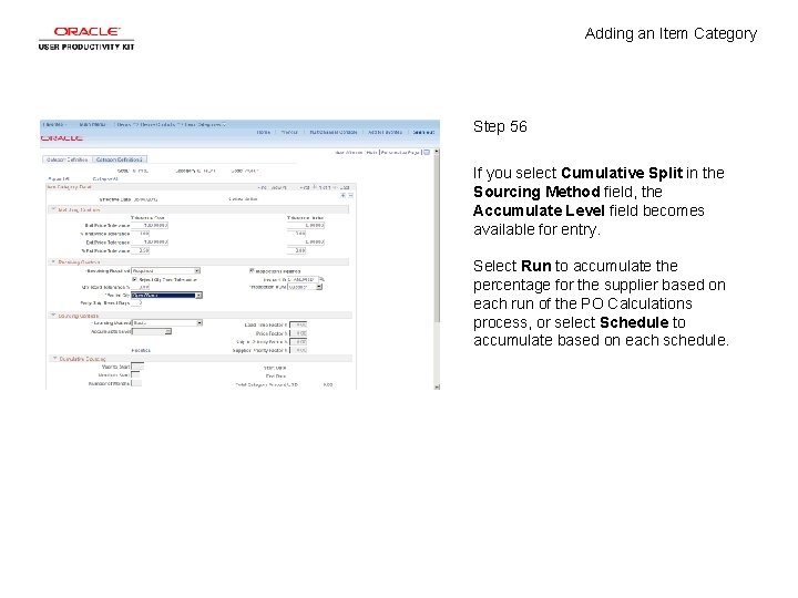 Adding an Item Category Step 56 If you select Cumulative Split in the Sourcing