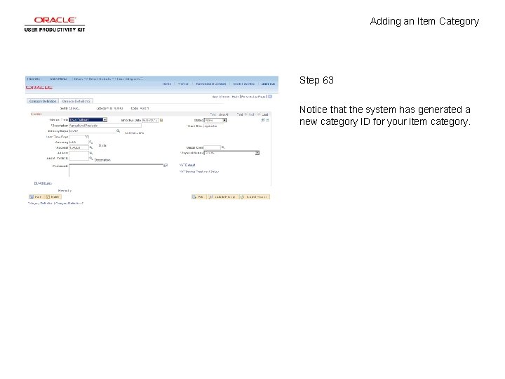 Adding an Item Category Step 63 Notice that the system has generated a new