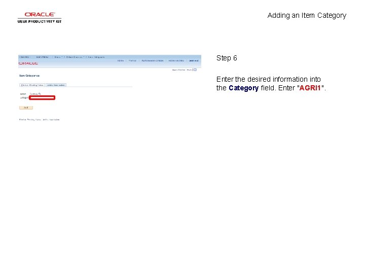 Adding an Item Category Step 6 Enter the desired information into the Category field.