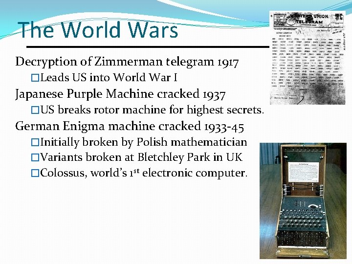 The World Wars Decryption of Zimmerman telegram 1917 �Leads US into World War I