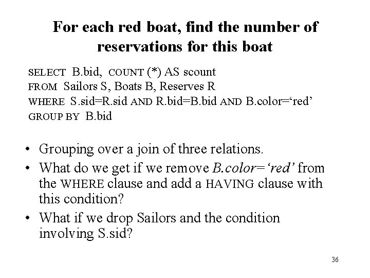 For each red boat, find the number of reservations for this boat SELECT B.