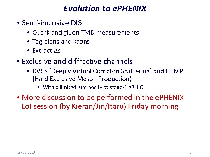 Evolution to e. PHENIX • Semi-inclusive DIS • Quark and gluon TMD measurements •