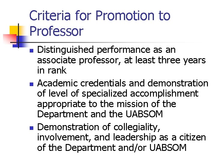 Criteria for Promotion to Professor n n n Distinguished performance as an associate professor,