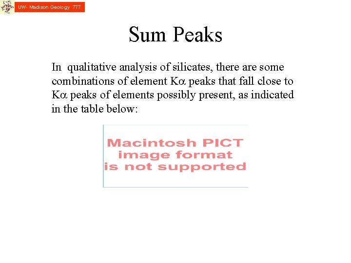 UW- Madison Geology 777 Sum Peaks In qualitative analysis of silicates, there are some