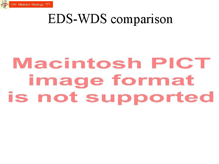 UW- Madison Geology 777 EDS-WDS comparison 