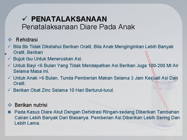 ü PENATALAKSANAAN Penatalaksanaan Diare Pada Anak v Rehidrasi ü Bila Bb Tidak Diketahui Berikan