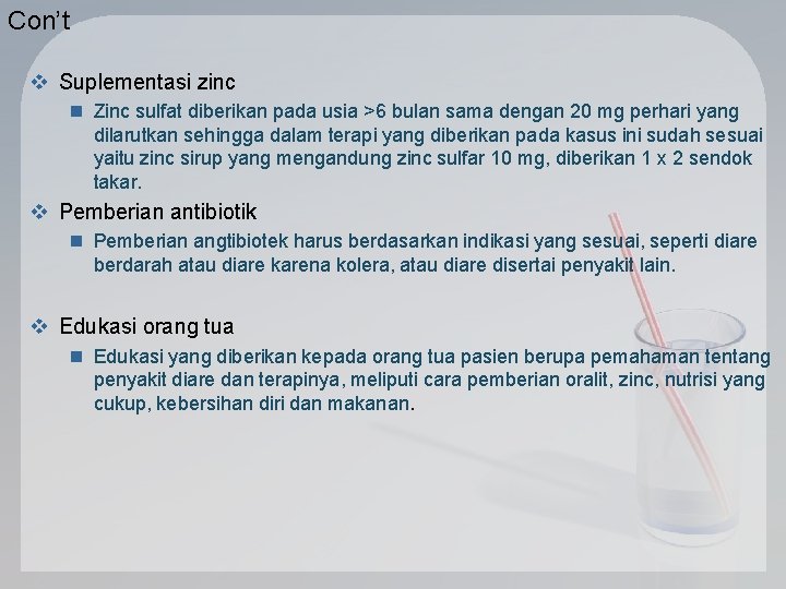 Con’t v Suplementasi zinc n Zinc sulfat diberikan pada usia ˃6 bulan sama dengan