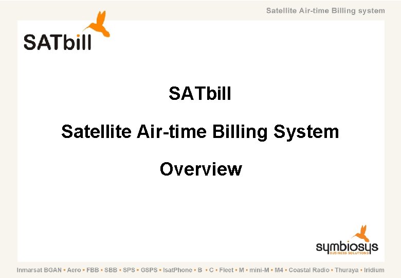 SATbill Satellite Air-time Billing System Overview 