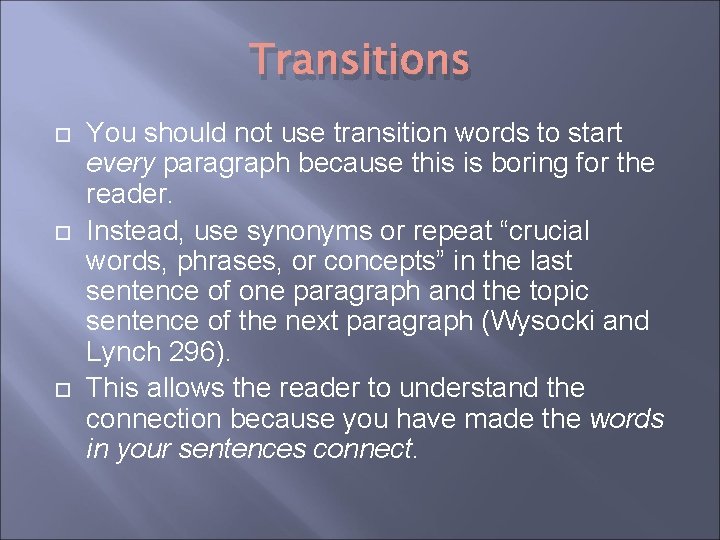Transitions You should not use transition words to start every paragraph because this is Transitions You should not use transition words to start every paragraph because this is