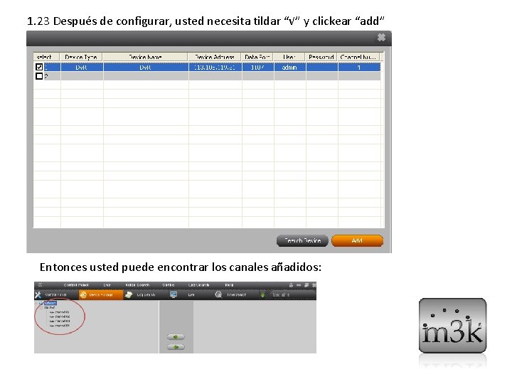 1. 23 Después de configurar, usted necesita tildar “√” y clickear “add” Entonces usted