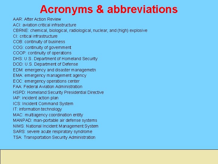 Acronyms & abbreviations AAR: After Action Review ACI: aviation critical infrastructure CBRNE: chemical, biological,