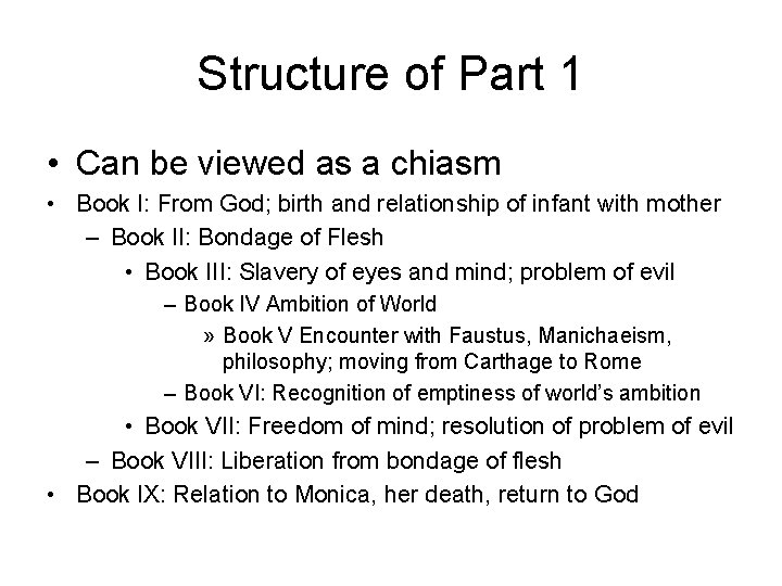 Structure of Part 1 • Can be viewed as a chiasm • Book I: