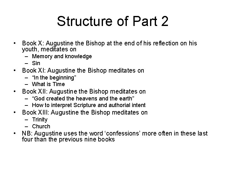 Structure of Part 2 • Book X: Augustine the Bishop at the end of