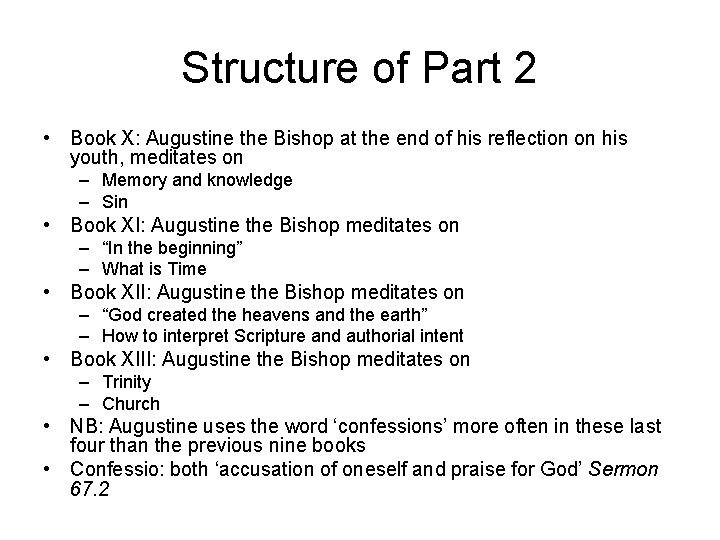 Structure of Part 2 • Book X: Augustine the Bishop at the end of