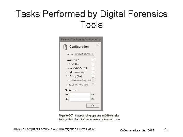 Tasks Performed by Digital Forensics Tools Guide to Computer Forensics and Investigations, Fifth Edition