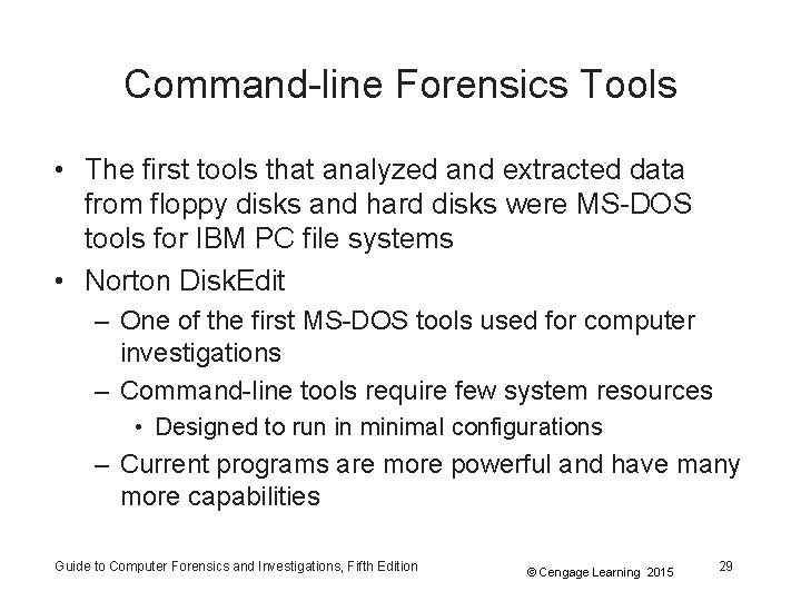 Command-line Forensics Tools • The first tools that analyzed and extracted data from floppy