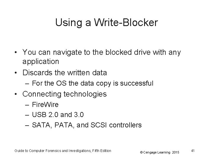 Using a Write-Blocker • You can navigate to the blocked drive with any application