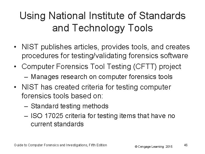 Using National Institute of Standards and Technology Tools • NIST publishes articles, provides tools,