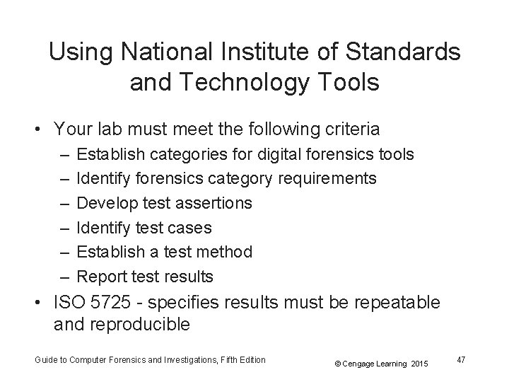 Using National Institute of Standards and Technology Tools • Your lab must meet the