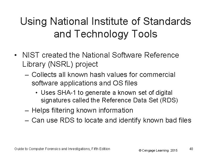 Using National Institute of Standards and Technology Tools • NIST created the National Software