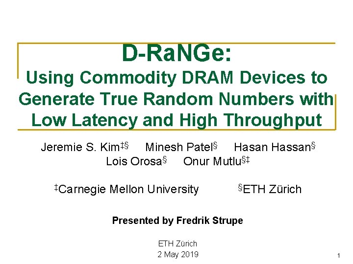 D-Ra. NGe: Using Commodity DRAM Devices to Generate True Random Numbers with Low Latency