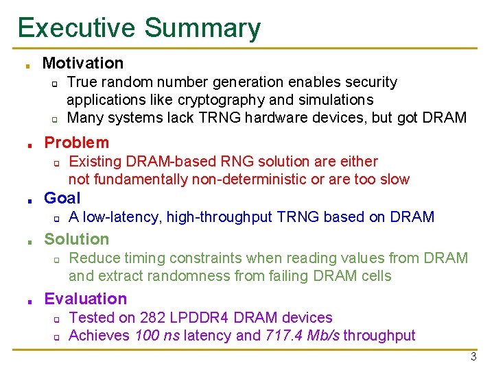 Executive Summary ■ Motivation ❑ ❑ ■ Problem ❑ ■ A low-latency, high-throughput TRNG