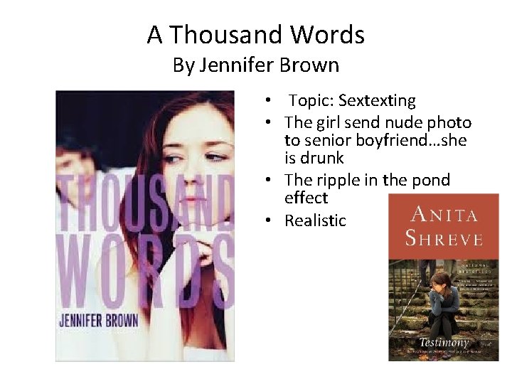 A Thousand Words By Jennifer Brown • Topic: Sextexting • The girl send nude