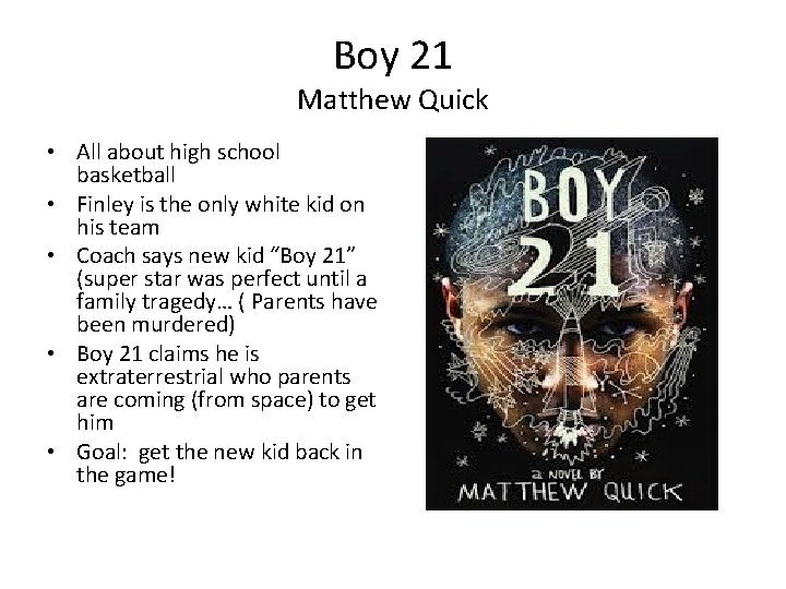 Boy 21 Matthew Quick • All about high school basketball • Finley is the