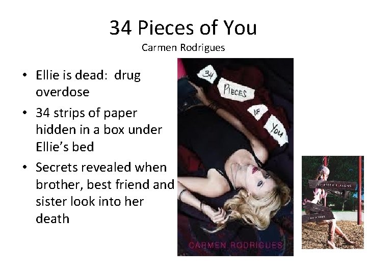 34 Pieces of You Carmen Rodrigues • Ellie is dead: drug overdose • 34