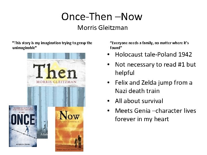Once-Then –Now Morris Gleitzman "This story is my imagination trying to grasp the unimaginable"