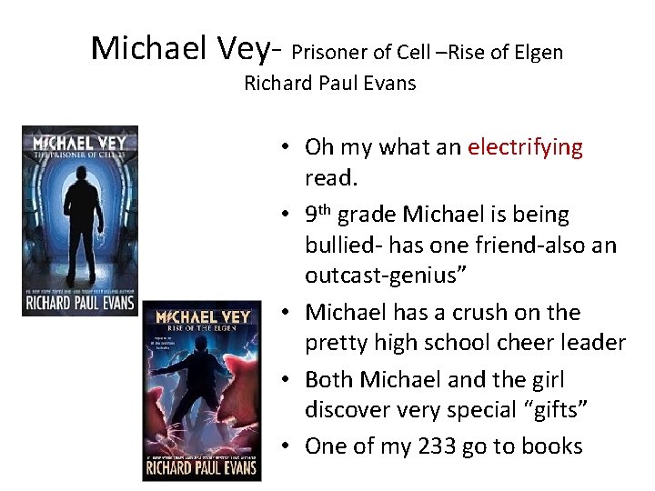 Michael Vey- Prisoner of Cell –Rise of Elgen Richard Paul Evans • Oh my