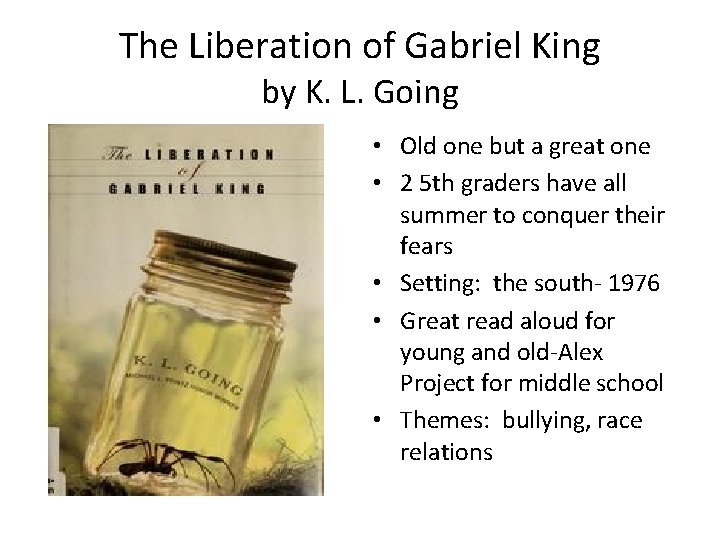The Liberation of Gabriel King by K. L. Going • Old one but a
